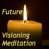 Future Visioning Meditation