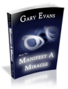 How To Manifest A Miracle